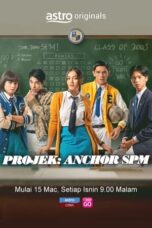 Nonton Film Project: Anchor SPM (2021) Bioskop21