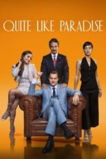 Nonton Film Quite Like Paradise (2024) Bioskop21