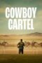 Nonton Film Cowboy Cartel (2024) Bioskop21