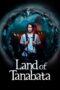 Nonton Film Land of Tanabata (2024) Bioskop21