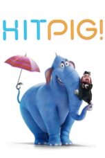 Nonton Film Hitpig! (2024) Bioskop21