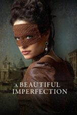 Nonton Film A Beautiful Imperfection (2024) Bioskop21