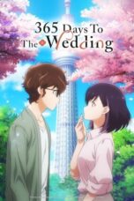 Nonton Film 365 Days to the Wedding (2024) Bioskop21