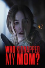 Nonton Film Who Kidnapped My Mom? (2022) Bioskop21