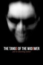 Nonton Film The Tango of the Widower and Its Distorting Mirror (2020) Bioskop21