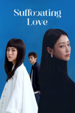 Nonton Film Suffocating Love (2024) Bioskop21