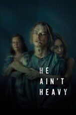 Nonton Film He Ain’t Heavy (2024) Bioskop21